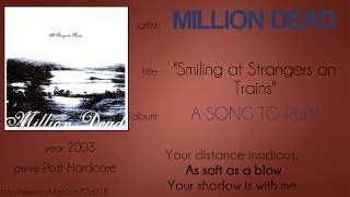 Million Dead - Smiling at Strangers on Trains (synced lyrics)