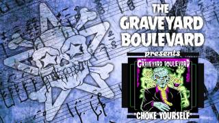 Watch Graveyard Boulevard Choke Yourself video