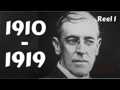 The Early 20th Century in America - 1910 - 1919 - Reel I