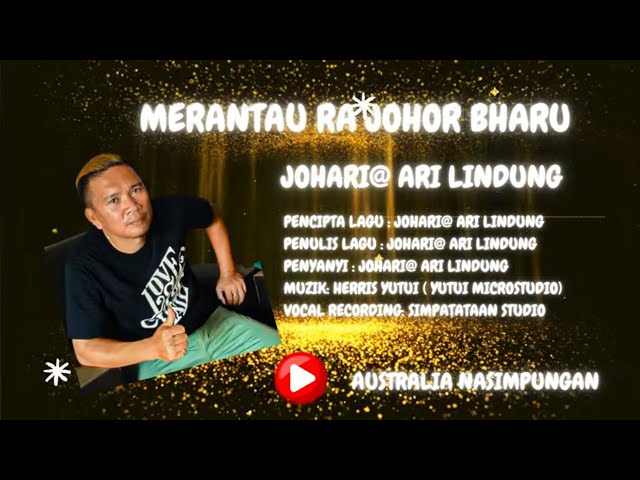 MERANTAU RA JOHOR BHARU - JOHARI @ ARI LINDUNG ~ OFFICIAL AUDIO &  LYRICS class=