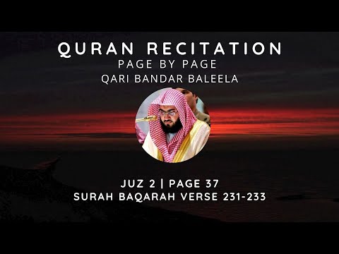 Quran Juzu 2 Page 37 Surah Baqarah Verse 231 233 Qari Bandar Baleela 