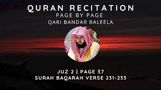 Quran | Juzu 2 | Page 37 | Surah Baqarah Verse 231-233 | Qari Bandar Baleela