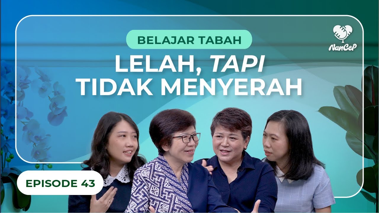 Episode 43 -  Belajar Tabah: Lelah, 𝘵𝘢𝘱𝘪 Tidak Menyerah #LearningtoLearn
