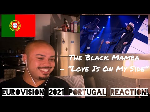 EUROVISION 2021 PORTUGAL REACTION - The Black Mamba ?Love Is On My Side?