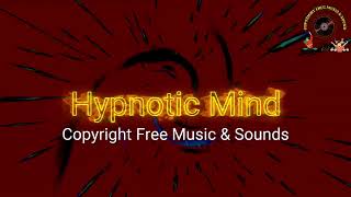 Hypnotic Mind - Thrill Trap || Copyright Free Music & Sounds || #CFMS || [No Copyright] free music