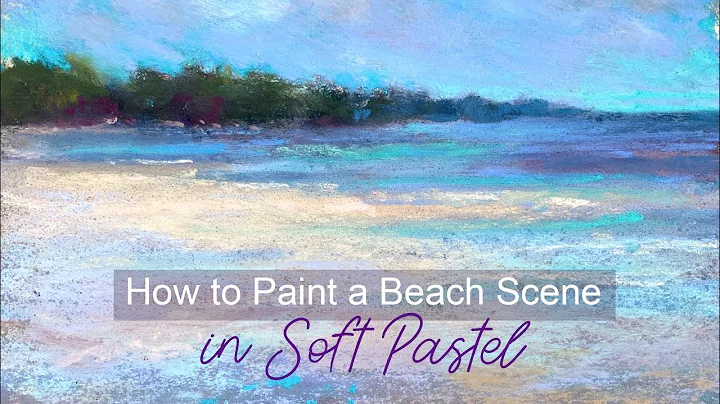 How to Paint a Beach Scene / in Soft Pastel
