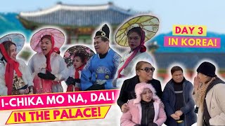 I-CHIKA MO NA, DALI! IN THE PALACE! 🔴 DAY 3 IN KOREA NG OGIE DIAZ SHOWBIZ UPDATE TEAM!