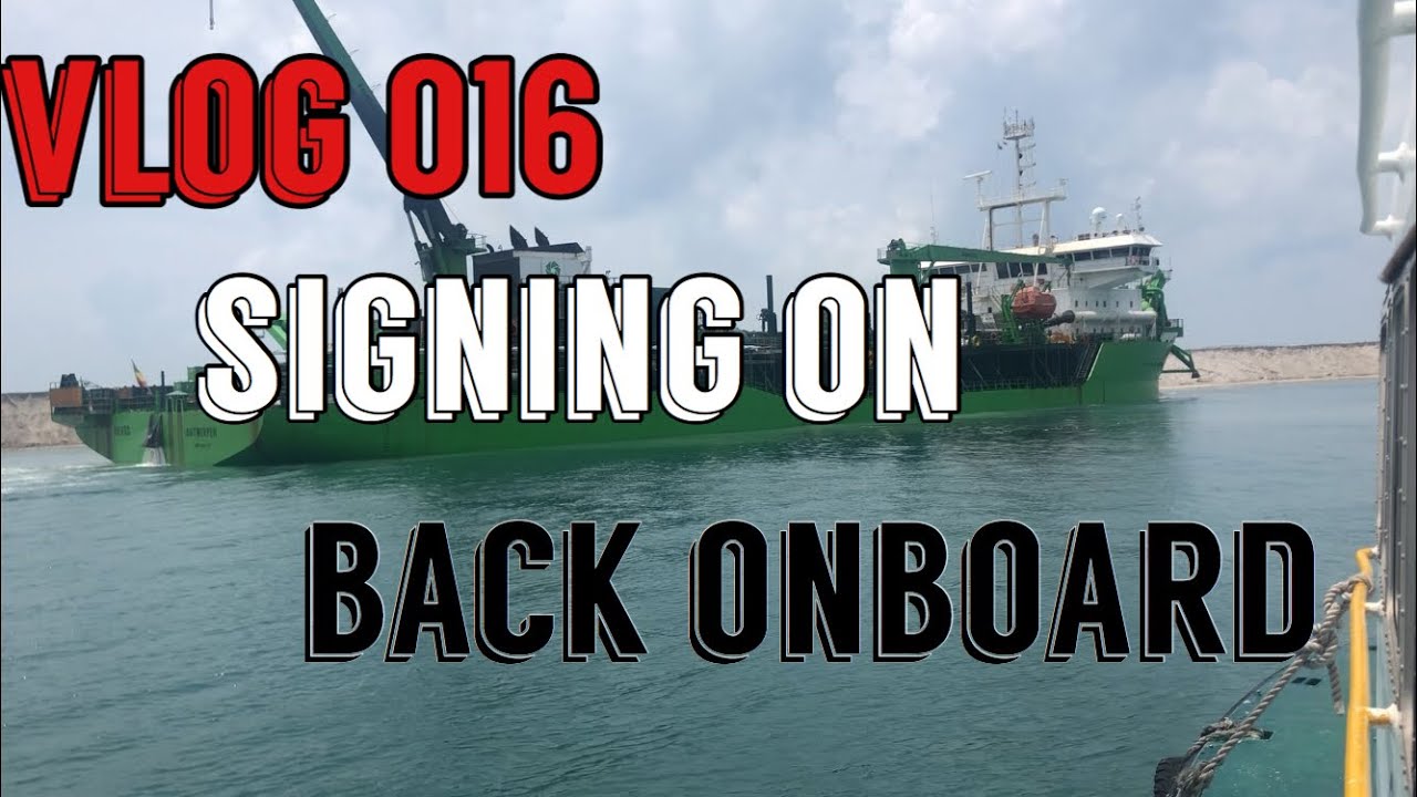 Life At Sea: Signing on | Back on Board Vlog 016