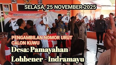 Pengambilan Nomor Urut. CALON KEPALA DESA (Calon Kuwu). Desa Pamayahan - Lohbener - Indramayu.