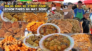 LECHON PARES na May SISIG! “ISANG KILOMETRONG STREET FOOD”, Longest Food Park in the Philippines!