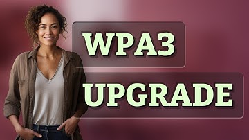Why Upgrade Your Router from WPA2 to WPA3 Today?