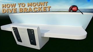 How to Mount a Dive Bracket - The Right Way
