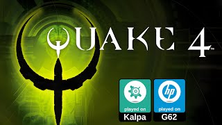 Quake 4 | Low-End Linux Gaming | HP G62 | Kalpa Desktop