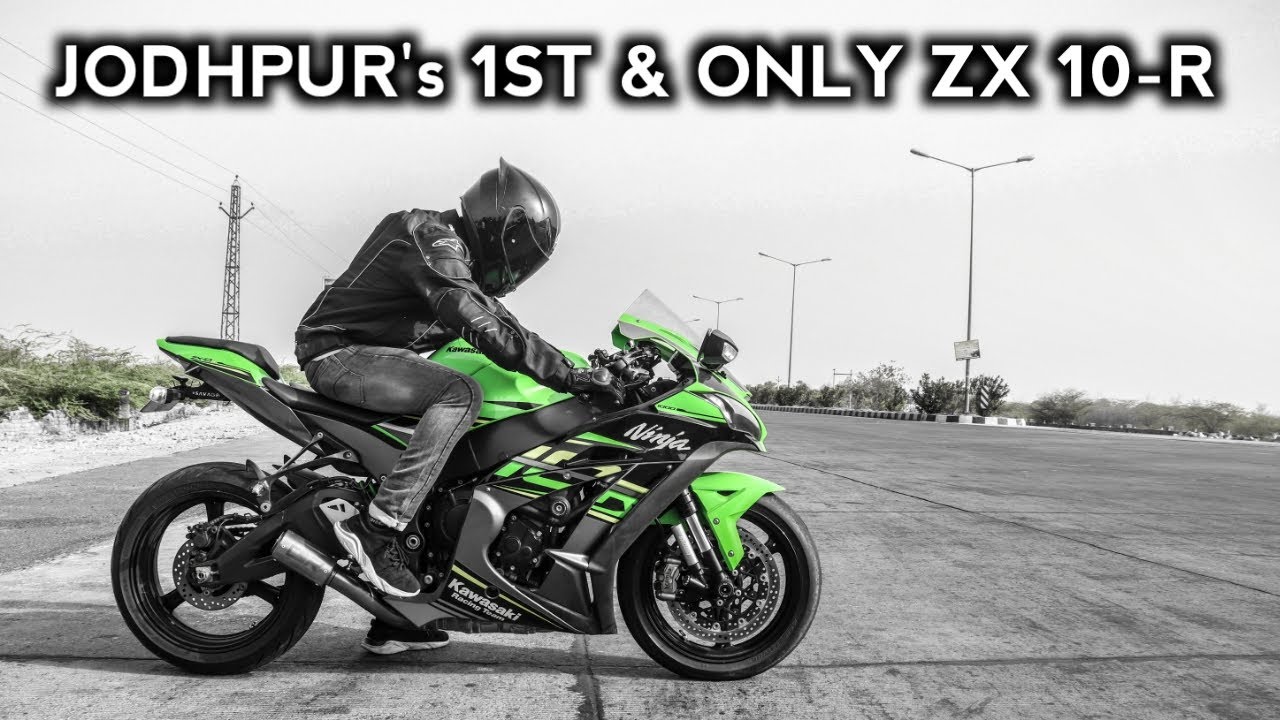 JODHPUR's FIRST AND ONLY KAWASAKI NINJA ZX 10-R - YouTube