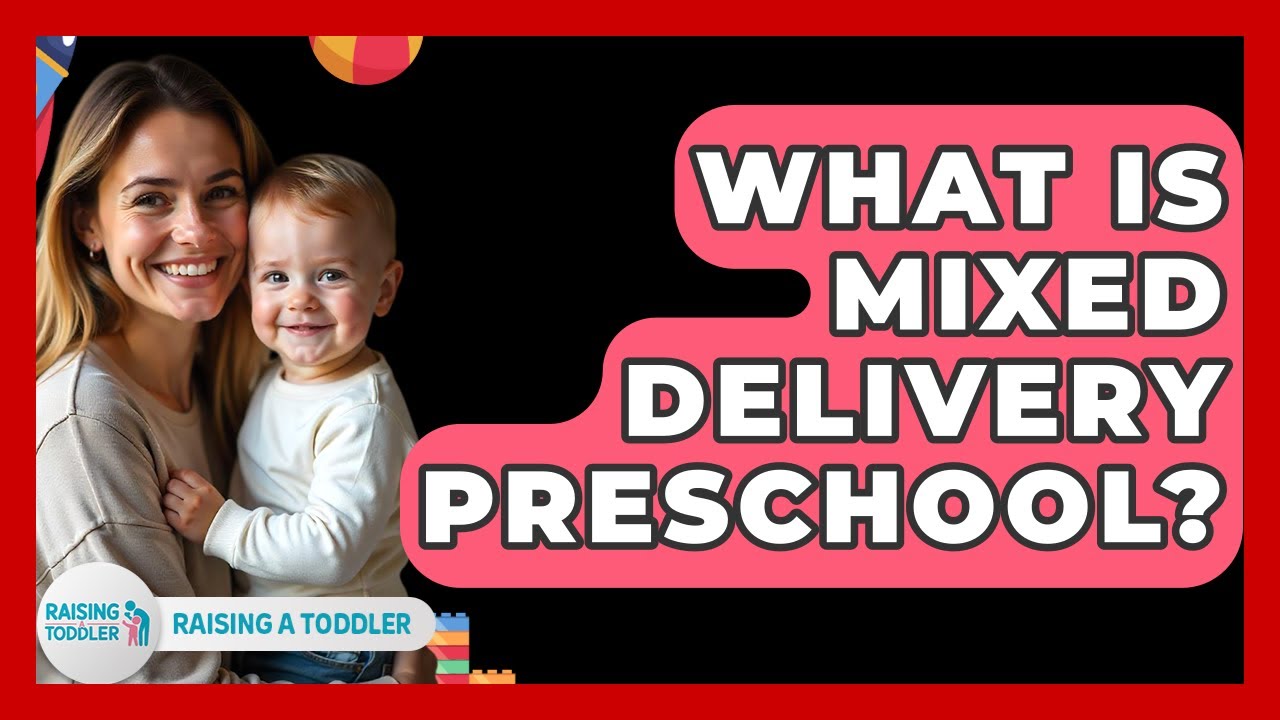 What Is Mixed Delivery Preschool? - Raising A Toddler