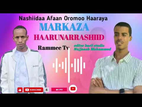 Nashiidaa Haaraya Ramadaan Abdii Markaza Haarunarrashiidif Qophoofte Ittiin Buhaaraa 