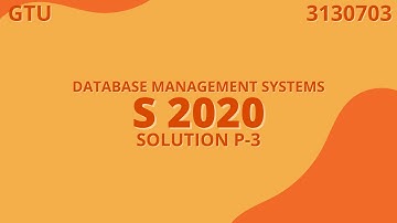 Database Management Systems Paper Solution | Summer 20 (Part :3) | GTU