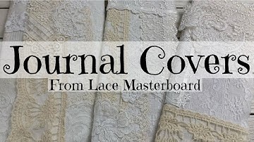 Journal Covers from Lace Masterboard @NerisLaces