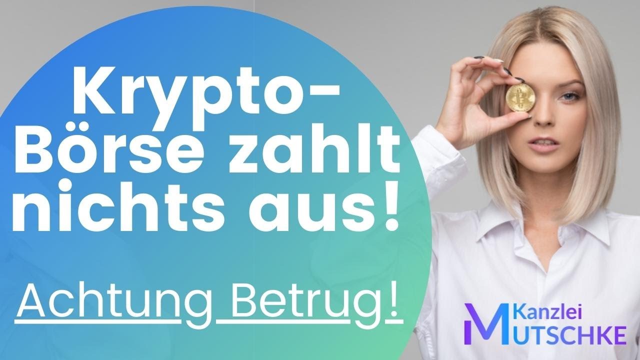 Bitcoin-Börse zahlt kein Geld aus - Achtung Betrug! | Rechtsanwältin Nicole  Mutschke