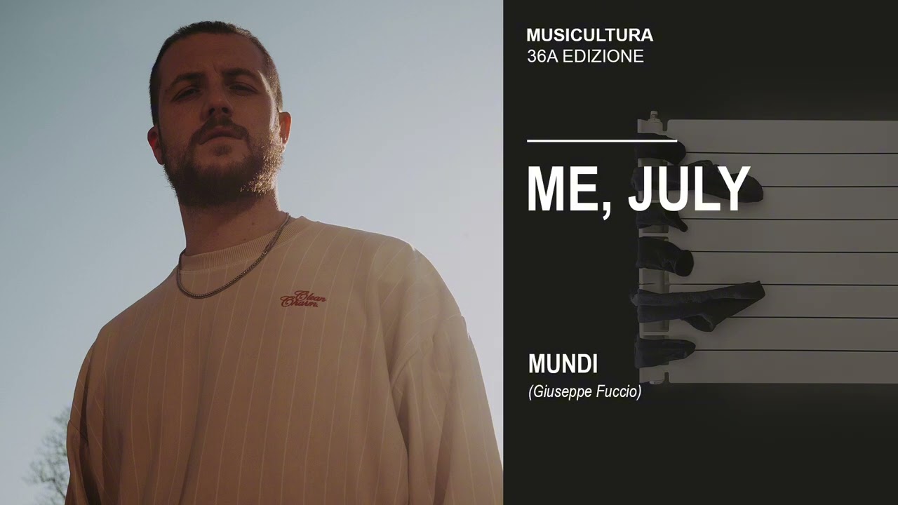 ME JULY - Mundi - Musicultura 2025