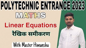 Linear Equations | रैखिक समीकरण | Mathematics | Polytechnic Entrance Exam 2023 #polytechnic