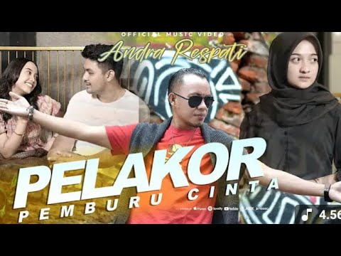 PELAKOR PEMBURU CINTA - ANDRA RESPATI [ Official Music Video]