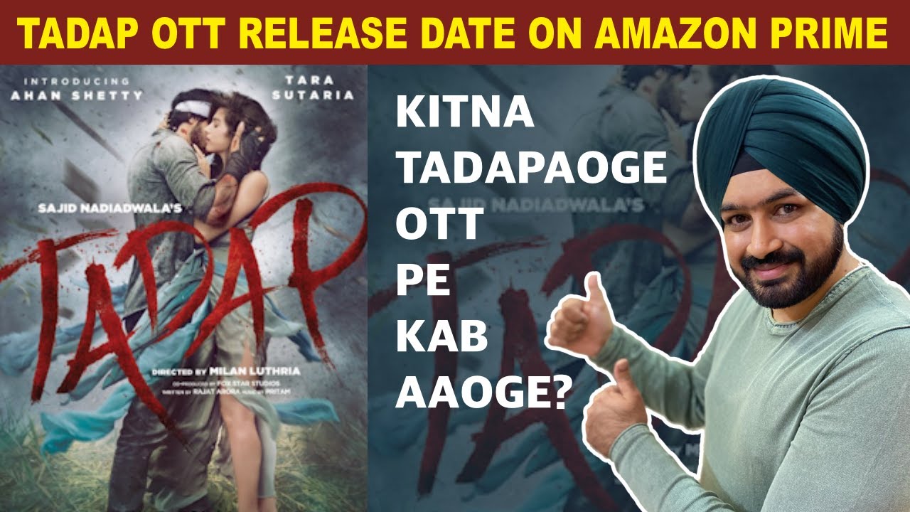 TADAP OTT Release Date on Amazon Prime | Ahan Shetty, Tara Sutaria | Tadap Amazon Prime Release