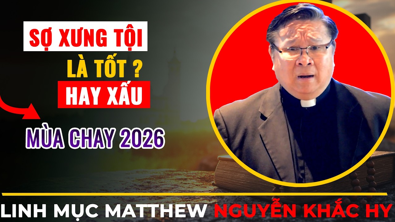 Sợ xưng tội là tốt hay xấu? Câu trả lời khiến nhiều người bất ngờ