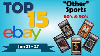 TOP 15 80s & 90s Other Sports Card Weekly Sales | Jun 21 - 27, Ep 31e