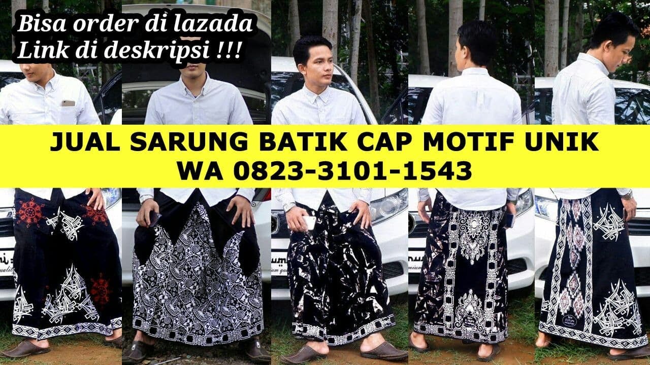  JUAL  SARUNG BATIK  CAP  MOTIF UNIK WA 0823 3101 1543 YouTube