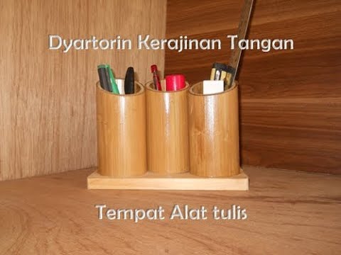 Cara Pembuatan Tempat Alat Tulis Dari  bambu Kayu  Bekas  