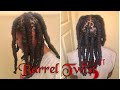 Dread • Barrel Twist Hairstyle • Dread Maintenance