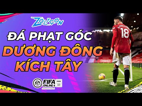 COMBO ĐÁ PHẠT GÓC FO4 DƯƠNG ĐÔNG KÍCH TÂY META MỚI | FIFA ONLINE 4