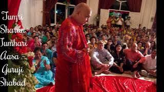Tumri Sharan Tumhari Aasa | Guruji Shabad | Guruji's Soulful Shabads | Jai Guruji 🙏🌹