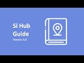 Si Hub Guide Overview
