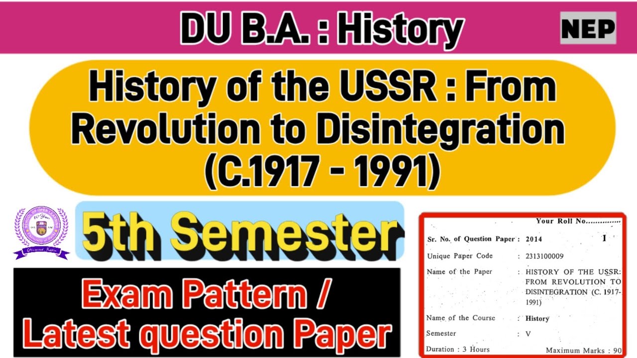 History of the USSR From revolution to Disintegration c1917 - 1991 BA History 5th sem question paper