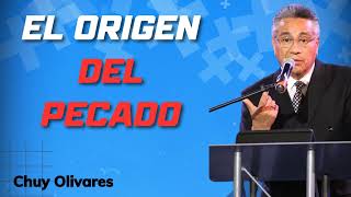 Chuy Olivares 2024 Predicas  El Origen Del Pecado