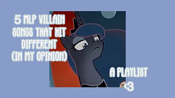 {PLAYLIST} 5 mlp villain songs that hit Different than the rest