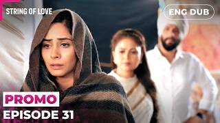 Fire Beneath The Surface | Strings of Love | Episode 31 Preview | Indian Series English Dubbed #EP31