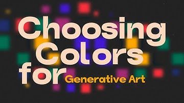 How to Choose Engaging Color Palettes for Generative/Digital Art | Generative Art | Tips & Tricks