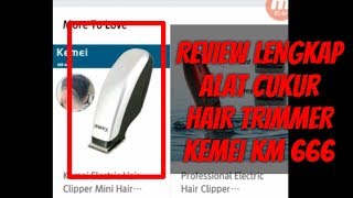 Alat Cukur Elektrik Hair Trimmer Shaver - KM-666   Kemei