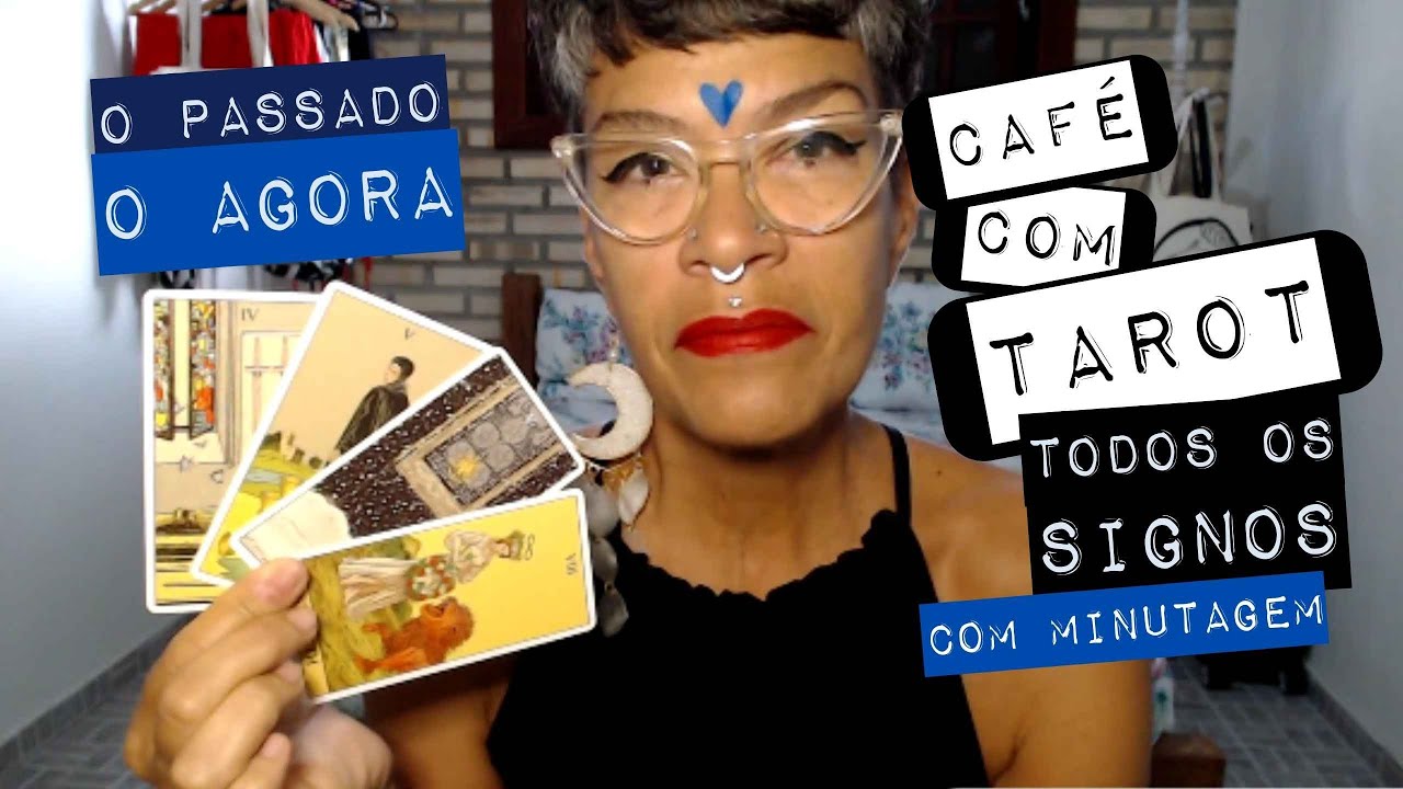 TAROT 💙 CARTAS PARA TODOS OS SIGNOS | O que passou e como estamos agora ...