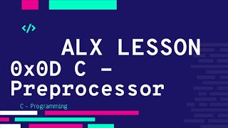 0x0D C - Preprocessor, macros, Directives  فيديو الشرح |  ALX بالعربي