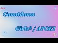 Girls2   Countdown feat  APOKI 简易歌词字幕带罗马音