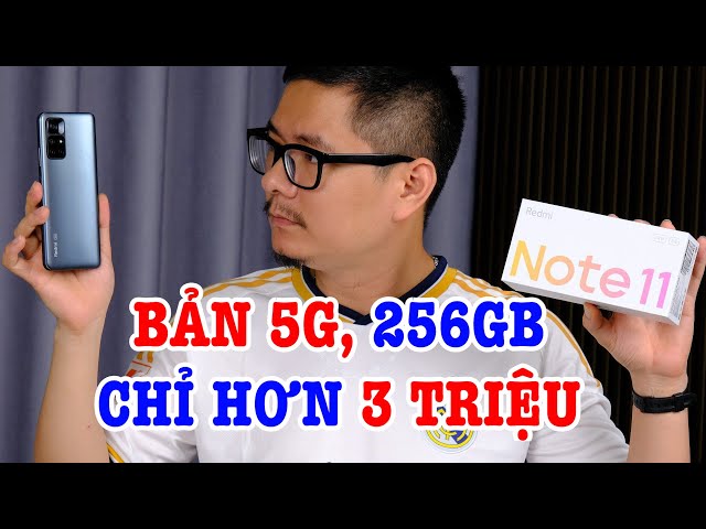 Trời ơi Redmi Note 11 5G bản 256GB mới 100% chỉ hơn 3 triệu!