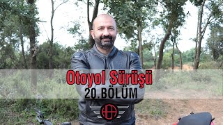 Otoyol Sürüşü - İleri Sürüş Teknikleri 20Bölüm