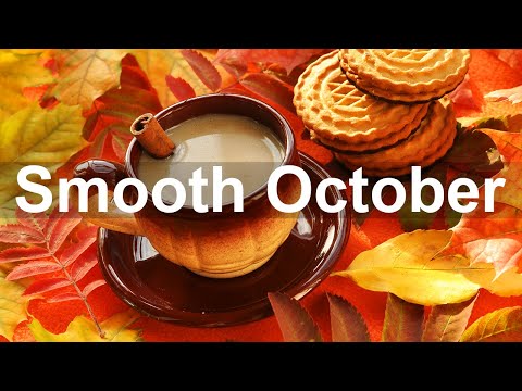 Smooth October Jazz - Relax Funky Jazz Cafe Music for Good Mood Autumn