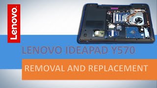 HOW TO DISASSEMBLE AND REPLACE LENOVO IDEAPAD Y570 (0862, 20091)