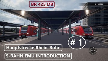 Hauptstrecke Rhein Ruhr | EPISODE 1 | S-BAHN EMU INTRODUCTION | BR425 DB