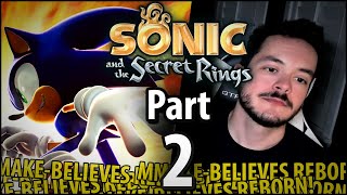 Sonic and the Secret Rings - Part 2 | MAKE-BELIEVES REBORN!